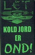 Kold Jord er Ond!